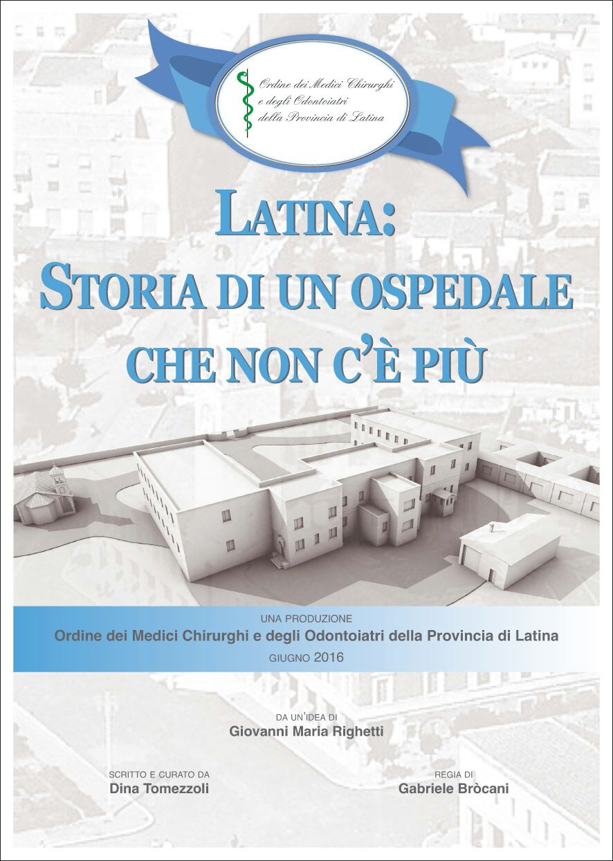 Domenica al teatro G. D’Annunzio “Latina: Storia di un ospedale che non c’è più”