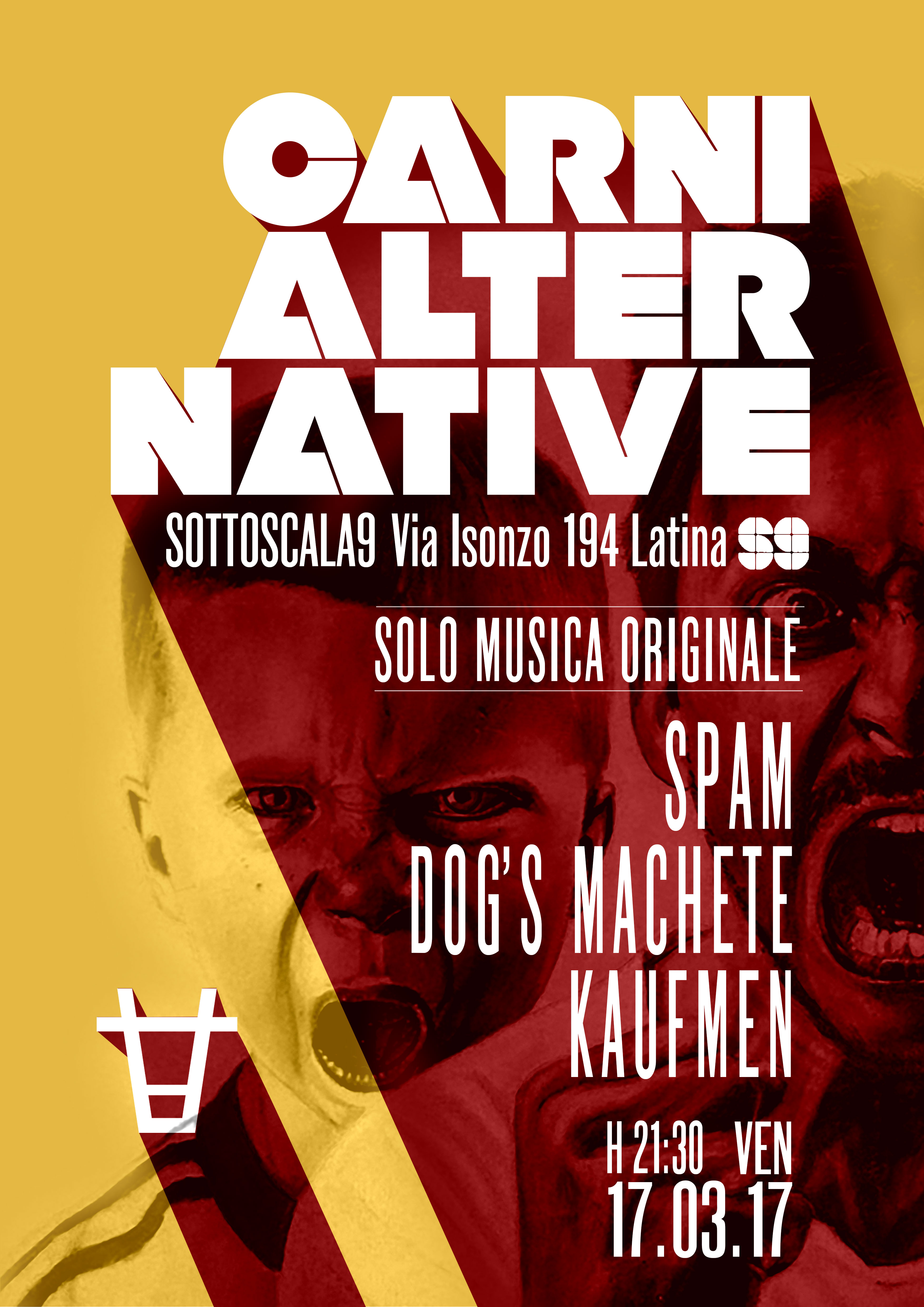 Carni Alternative  presenta Kaufmen, Spam! e Dog’s Machete