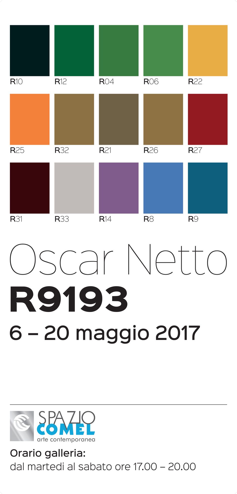 Spazio COMEL presenta: Oscar Netto R9193