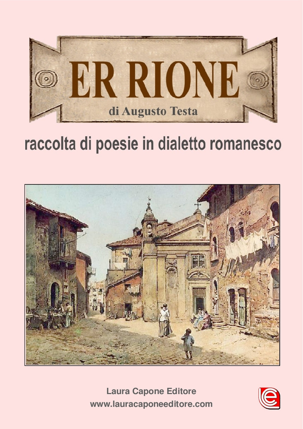 Poesie: “Er Rione” di Augusto Testa