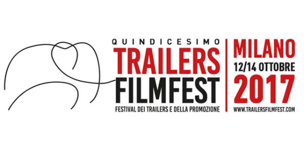 Milano: Trailers  Filmfest2017 XV^ edizione