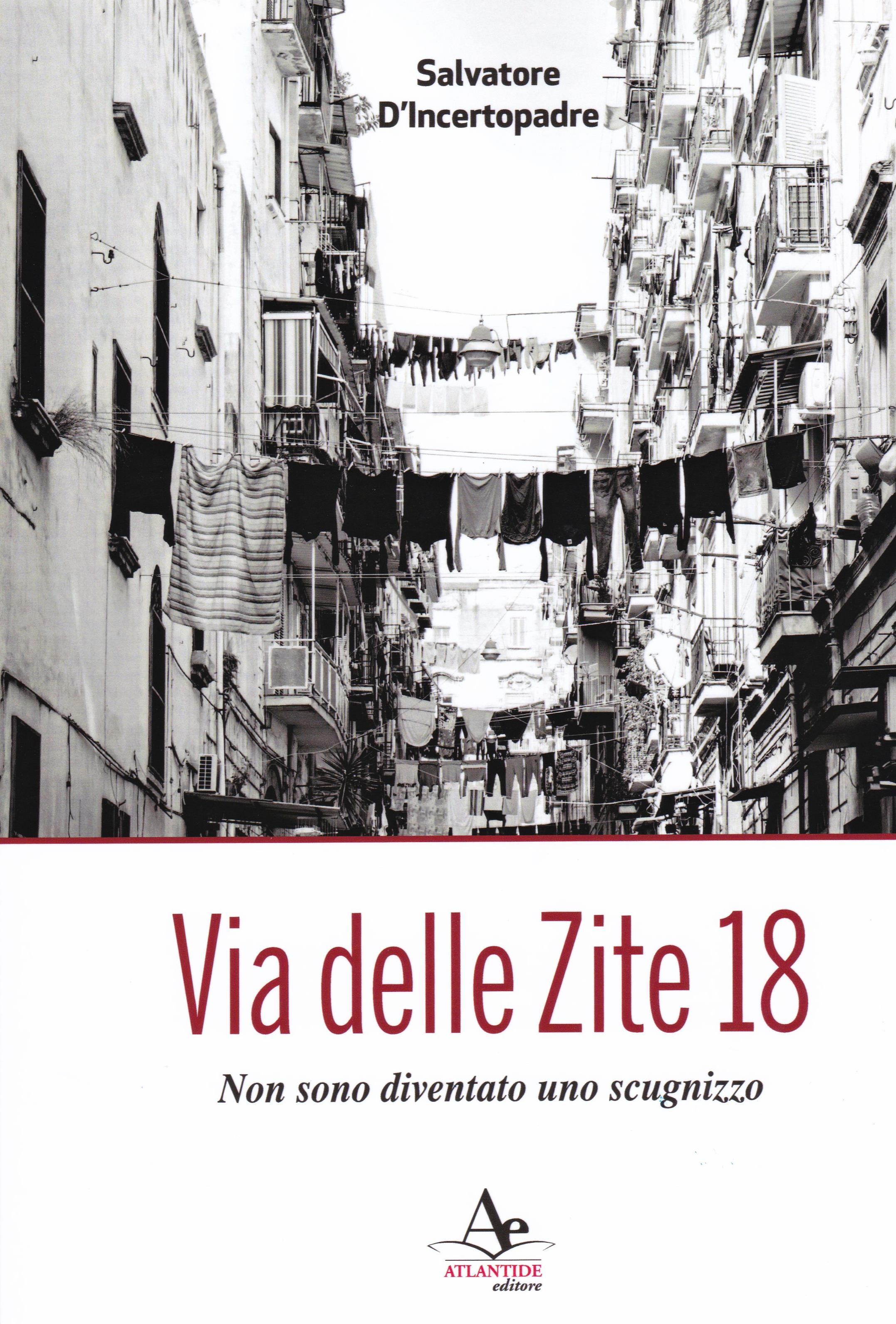 Libri: “Via delle Zite 18” di Salvatore D’Incertopadre