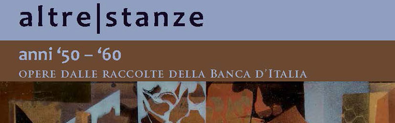 Visite guidate alla mostra “Altre stanze. Anni ’50-’60”