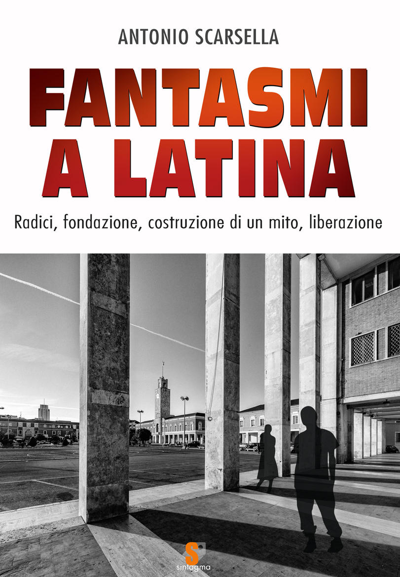 Libri: “Fantasmi a Latina” e il Futuro della città