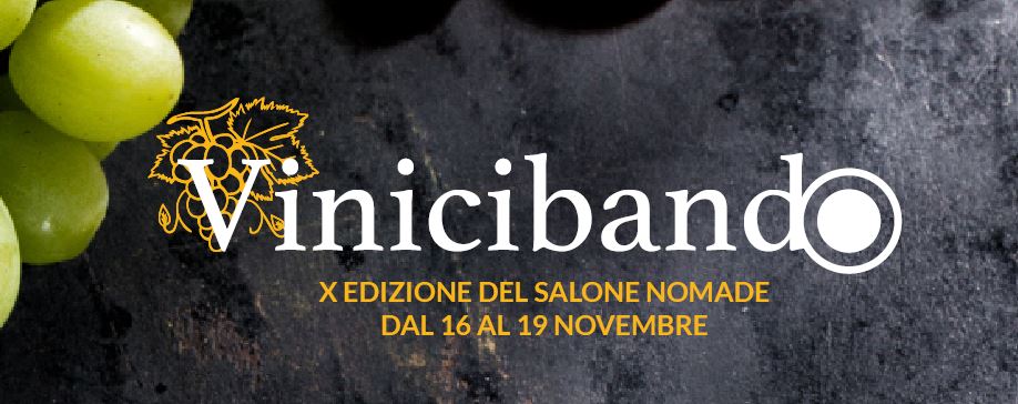 Torna Vinicibando. Dal 16 al 19 novembre la X edizione del Salone del Gusto Nomade