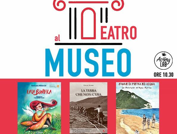 Latina: Metti una domenica… il Teatro al Museo