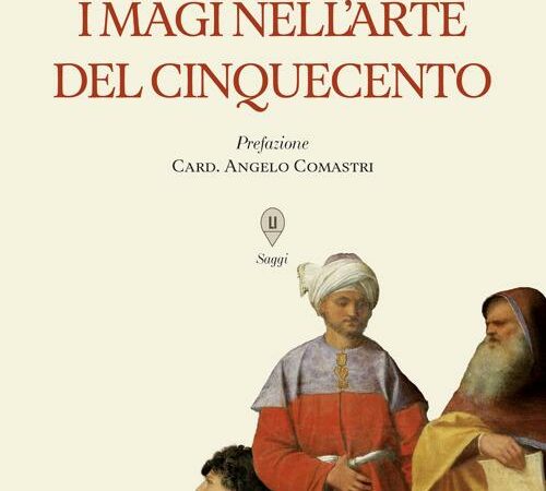 I Magi nell’arte del Cinquecento, il libro di Rosa Simonelli Macchi